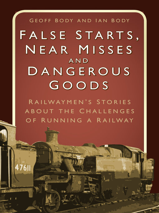 Title details for False Starts, Near Misses and Dangerous Goods by Geoff Body - Available